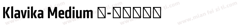 Klavika Medium 中字体转换